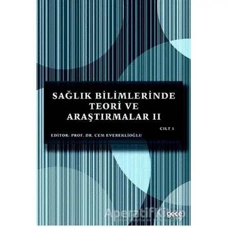 Sağlık Bilimlerinde Teori ve Araştırmalar 2 (Cilt 3) - Cem Evereklioğlu - Gece Kitaplığı