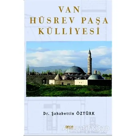 Van Hüsrev Paşa Külliyesi - Şahabettin Öztürk - Gece Kitaplığı