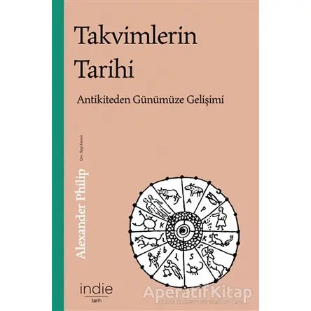 Takvimlerin Tarihi - Alexander Philip - İndie Yayınları