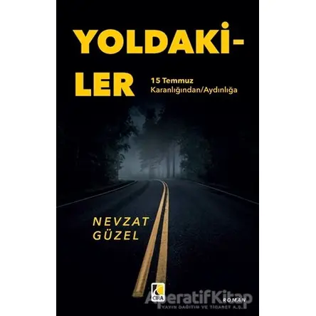 Yoldakiler - Nevzat Güzel - Çıra Yayınları