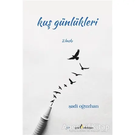 Kuş Günlükleri - Şadi Oğuzhan - Çıra Yayınları