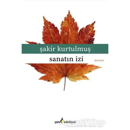 Yer Gök Arasında - Sanatın İzi - Şakir Kurtulmuş - Çıra Yayınları