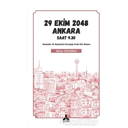 29 Ekim 2048 Ankara Saat 9.30 - Güran Tatlıoğlu - Sonçağ Yayınları