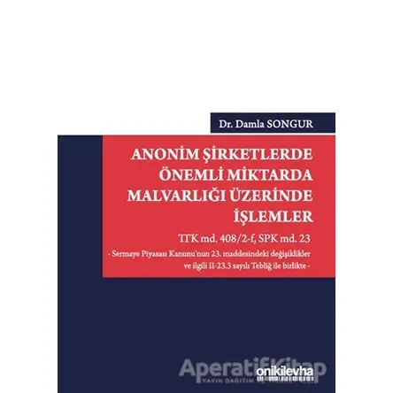 Anonim Şirketlerde Önemli Miktarda Malvarlığı Üzerinde İşlemler