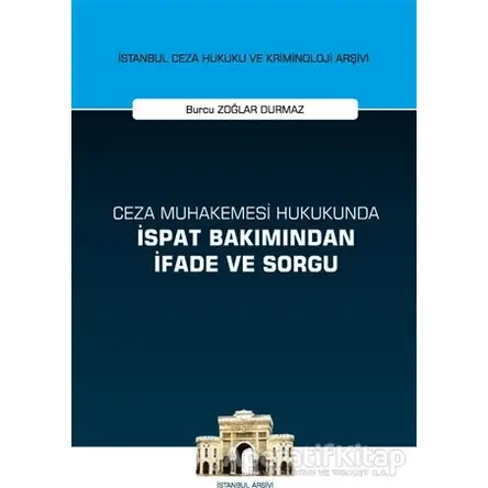 Ceza Muhakemesi Hukukunda İspat Bakımından İfade ve Sorgu