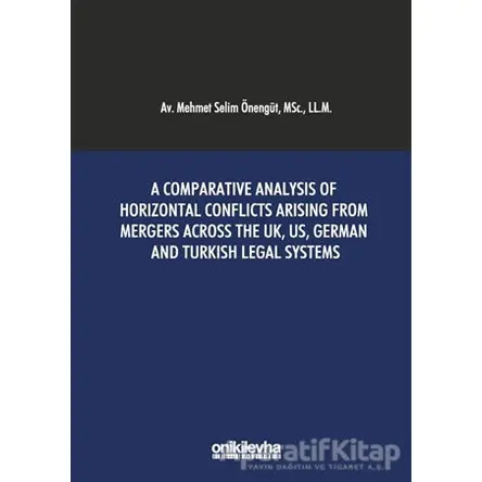 A Comparative Analysis Of Horizontal Conflicts Arising From Mergers Across The UK, US, German and Tu