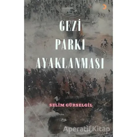 Gezi Parkı Ayaklanması - Selim Gürselgil - Cinius Yayınları