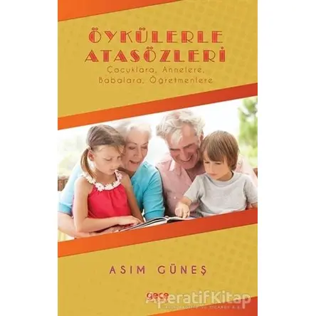 Öykülerle Atasözleri - Asım Güneş - Gece Kitaplığı