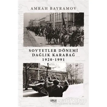 Sovyetler Dönemi Dağlık Karabağ 1920-1991 - Amrah Bayramov - Gece Kitaplığı