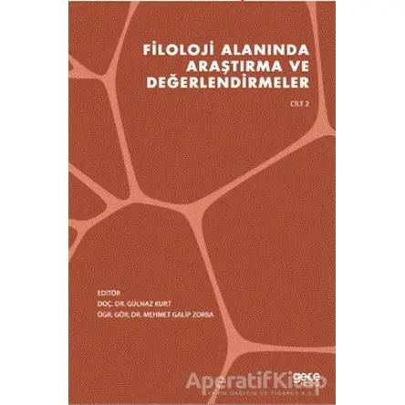Filoloji Alanında Araştırma ve Değerlendirmeler Cilt 2 - Gülnaz Kurt - Gece Kitaplığı