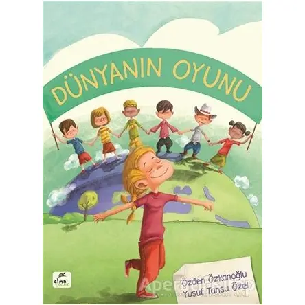 Dünyanın Oyunu - Özden Özkanoğlu - Elma Çocuk