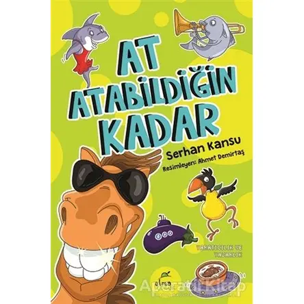 At Atabildiğin Kadar - Serhan Kansu - ELMA Yayınevi