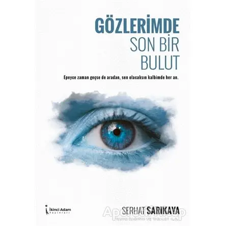 Gözlerimde Son Bir Bulut - Serhat Sarıkaya - İkinci Adam Yayınları