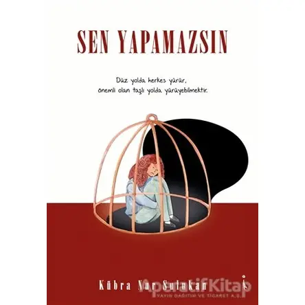 Sen Yapamazsın - Kübra Nur Sulukan - İkinci Adam Yayınları