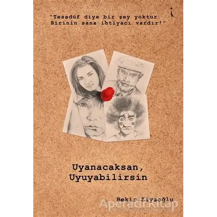 Uyanacaksan Uyuyabilirsin - Bekir Ziyaoğlu - İkinci Adam Yayınları