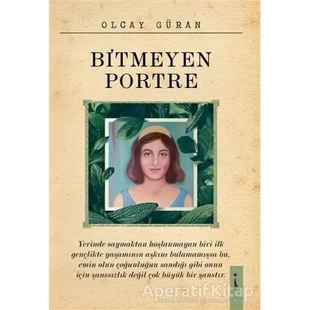 Bitmeyen Portre - Olcay Güran - İkinci Adam Yayınları