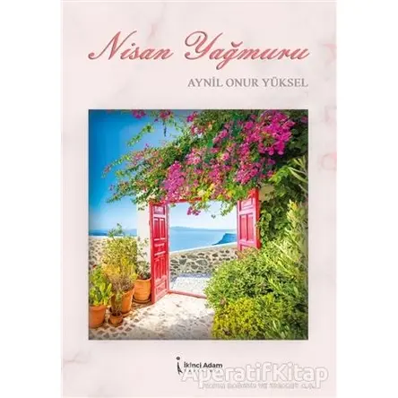 Nisan Yağmuru - Aynil Onur Yüksel - İkinci Adam Yayınları