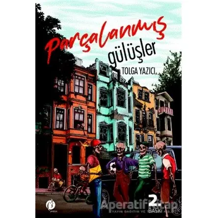 Parçalanmış Gülüşler - Tolga Yazıcı - Herdem Kitap