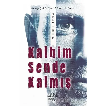 Kalbim Sende Kalmış - Selvi Atıcı - Nemesis Kitap