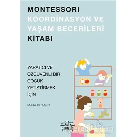 Montessori Koordinasyon ve Yaşam Becerileri Kitabı - Maja Pitamic