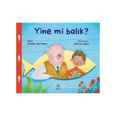 Yine Mi Balık? - Destan Harmancı - İthaki Çocuk Yayınları