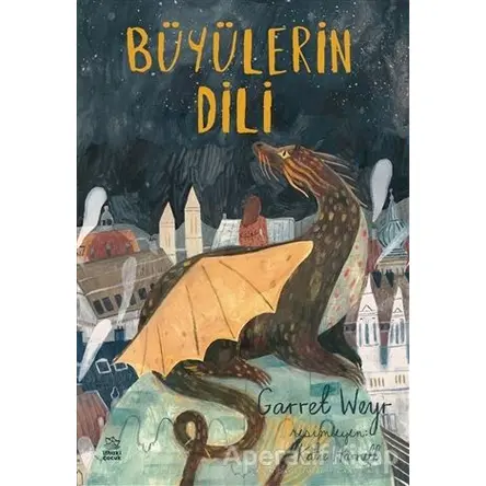Büyülerin Dili - Garret Weyr - İthaki Çocuk Yayınları