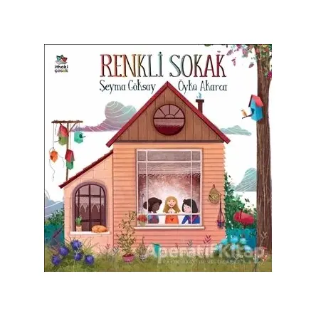 Renkli Sokak - Şeyma Göksay - İthaki Çocuk Yayınları
