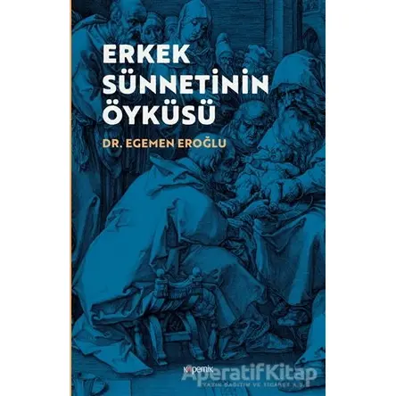 Erkek Sünnetinin Öyküsü - Egemen Eroğlu - Kopernik Kitap