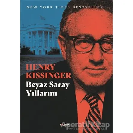 Beyaz Saray Yıllarım (3 Cilt Takım) - Henry Kissinger - Kopernik Kitap
