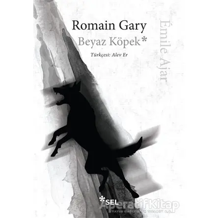 Beyaz Köpek - Romain Gary - Sel Yayıncılık