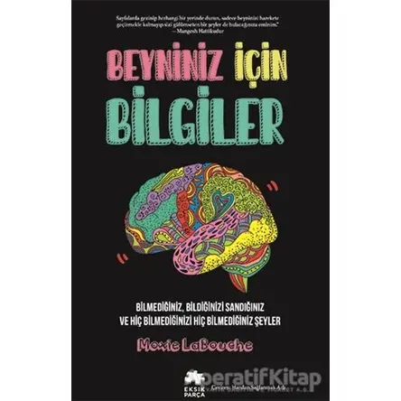 Beyniniz İçin Bilgiler - Moxie LaBouche - Eksik Parça Yayınları