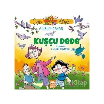 Kuşçu Dede - Gülsüm Cengiz - Eksik Parça Yayınları