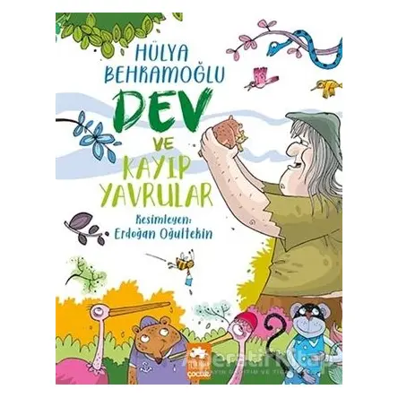 Dev ve Kayıp Yavrular - Hülya Behramoğlu - Eksik Parça Yayınları
