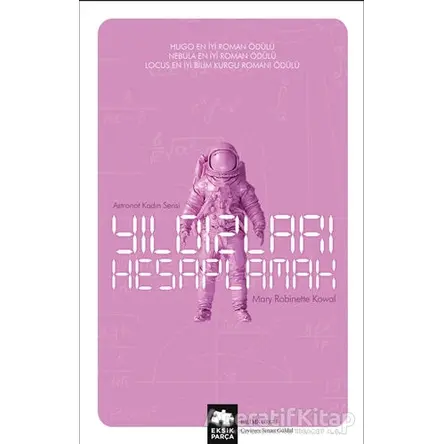 Yıldızları Hesaplamak - Mary Robinette Kowal - Eksik Parça Yayınları