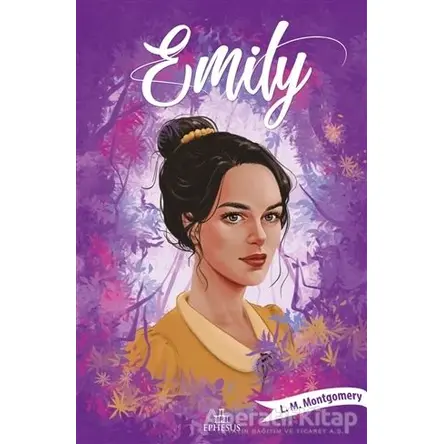 Emily 3 - L. M. Montgomery - Ephesus Yayınları