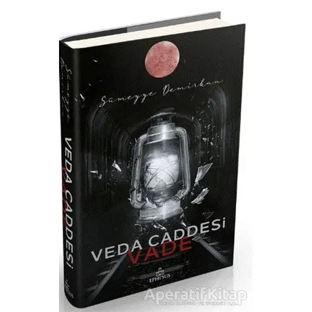 Veda Caddesi 5 - Vade - Sümeyye Demirkan - Ephesus Yayınları
