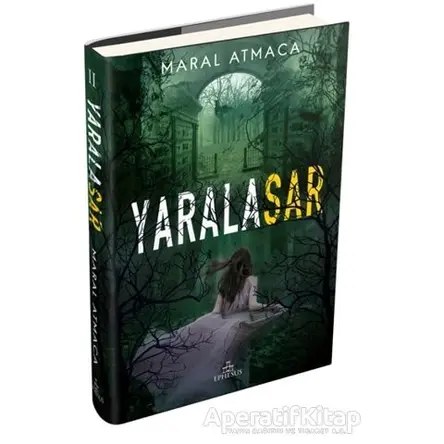 Yaralasar 2 - Maral Atmaca - Ephesus Yayınları (Ciltli)