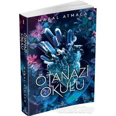 Ötanazi Okulu - Maral Atmaca - Ephesus Yayınları