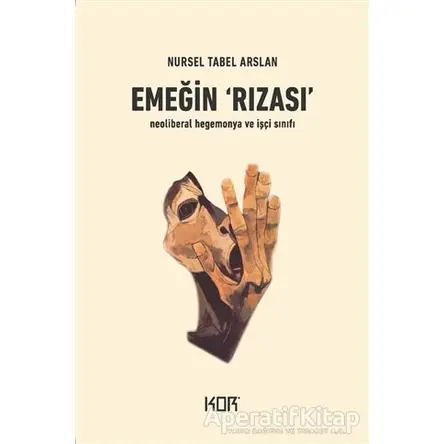 Emeğin Rızası - Nursel Tabel Arslan - Kor Kitap