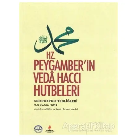 Hz. Peygamberin Veda Haccı Hutbeleri - Kolektif - Diyanet İşleri Başkanlığı