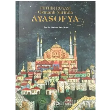 Fethin Rüyası Osmanlı Şiirinde Ayasofya - Mehmet Sait Çalka - Diyanet İşleri Başkanlığı