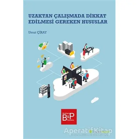 Uzaktan Çalışmada Dikkat Edilmesi Gereken Hususlar - Umut Çiray - Hiperlink Yayınları