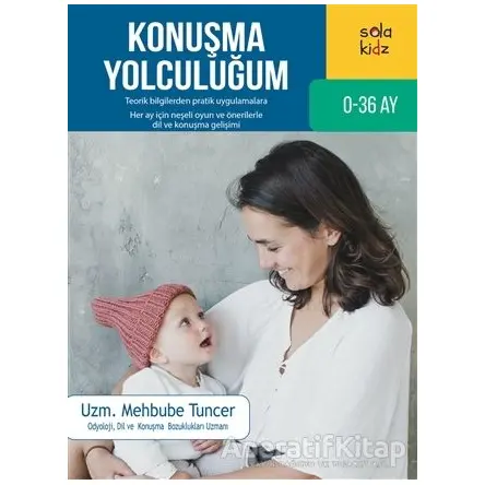 Konuşma Yolculuğum - Mehbube Tuncer - Sola Kidz
