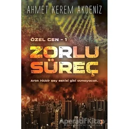 Zorlu Süreç - Özel Gen 1 - Ahmet Kerem Akdeniz - Cinius Yayınları