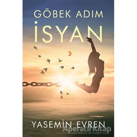 Göbek Adım İsyan - Yasemin Evren - Cinius Yayınları