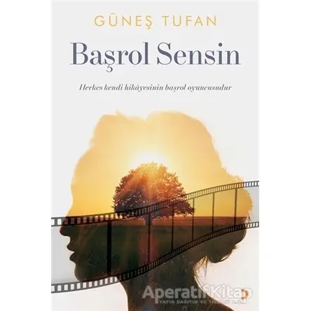 Başrol Sensin - Güneş Tufan - Cinius Yayınları