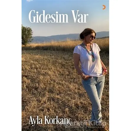 Gidesim Var - Ayla Korkanç - Cinius Yayınları