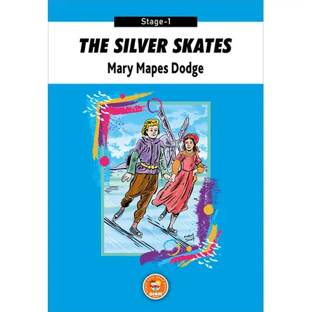 The Silver Skates - Mary Mapes Dodge (Stage-1) - Biom Yayınları