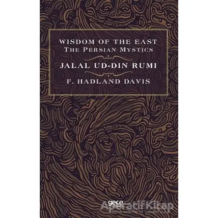 Wisdom of The East The Persian Mystics - Jalal Ud-Din Rumi - F. Hadland Davis - Gece Kitaplığı