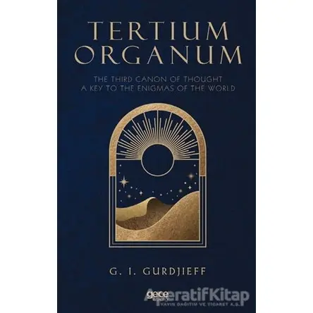 Tertium Organum - G. I. Gurdjieff - Gece Kitaplığı